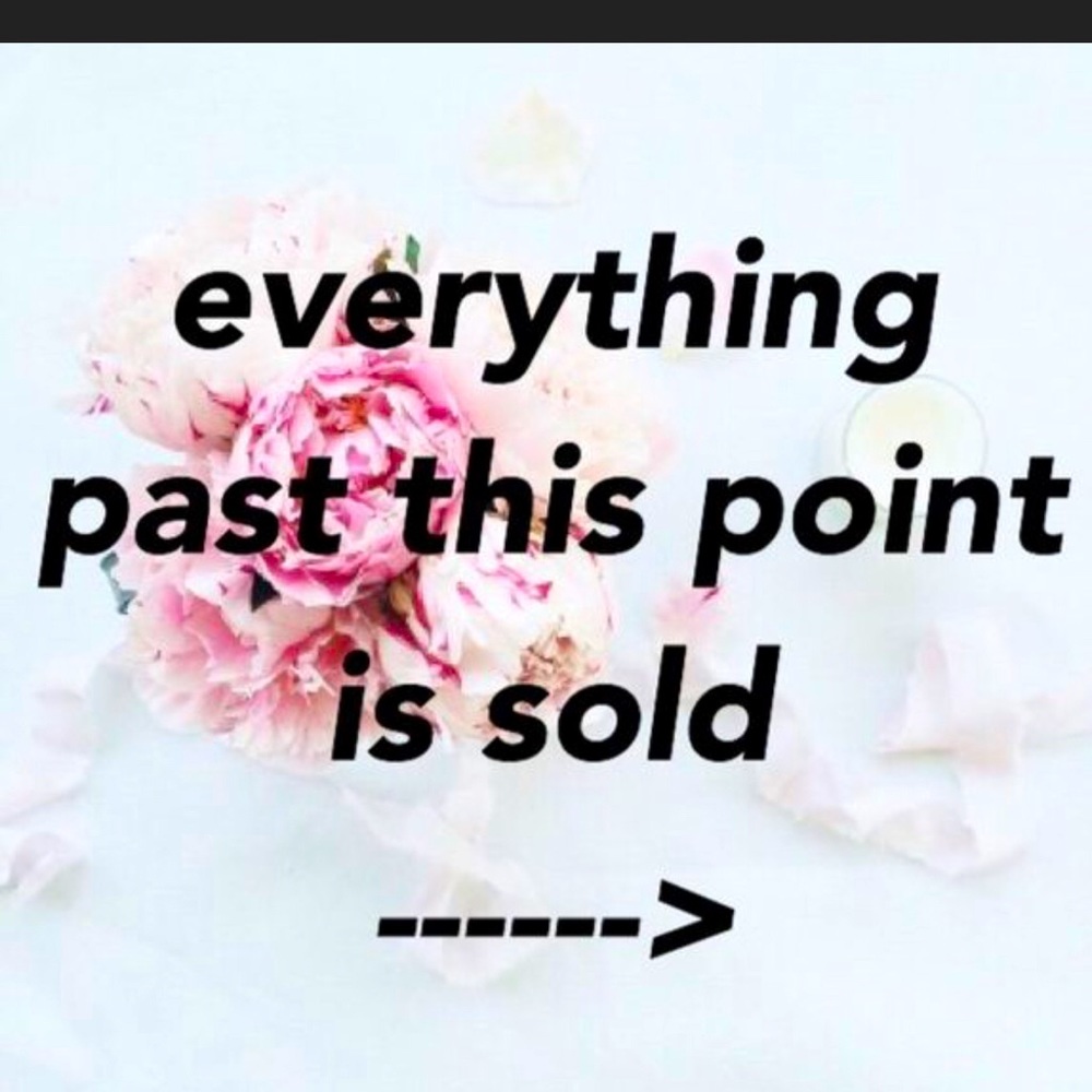 SOLD PAST THIS POINT